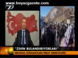 'Zihin Bulandırıyorlar!'