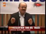 Çerkesler'den Ana Dil Talebi