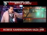 Mobese Kameralarında Kaza Anı