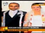 Aselsan'daki Şüpheli Ölümler