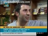 Bu Defa Da Ambulans Girdi