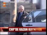 Chp'de Kazan Kaynıyor