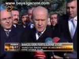 Bahçeli'den Partililerine Uyarı