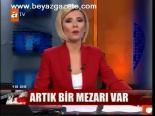 Artık Bir Mezarı Var