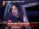 Ön Koltukta Can Pazarı