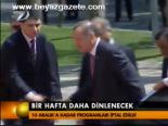 Bir Hafta Daha Dinlenecek