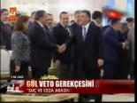 Gül Veto Gerekçesini Açıkladı