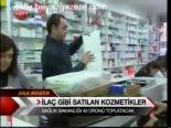 İlaç Gibi Satılan Kozmetikler