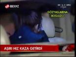 Aşırı Hız Kaza Getirdi