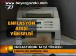 Enflasyonun Ateşi Yükseldi