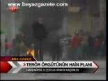 Terör Örgütünün Hain Planı