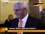 'Daha Önce Neredeydiniz'