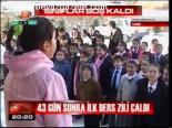 43 Gün Sonra İlk Ders Zili Çaldı