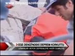 Ege Denizi'ndeki Deprem Korkuttu