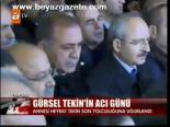 Gürsel Tekin'in Acı Günü