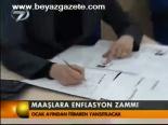 Maaşlara Enflasyon Zammı