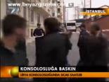 Konsolosluğa Baskın