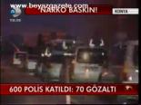 600 Polis Katıldı: 70 Gözaltı