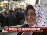Ucuz Altın Çadırına Hücum!