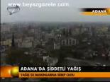 Adana'da Şiddetli Yağış
