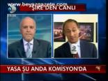 Yasa Şu Anda Komisyon'da