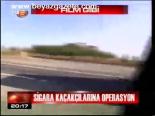 Sigara Kaçakçılarına Opereasyon