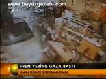 Fren Yerine Gaza Bastı
