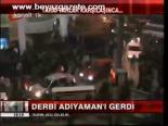Derbi Adıyaman'ı Gerdi