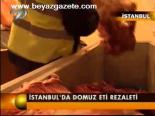 İstanbul'da Domuz Eti Rezaleti