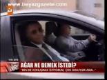 Ağar Ne Demek İstedi?
