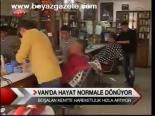 Van'da Hayat Normale Dönüyor