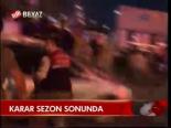 Karar Sezon Sonunda