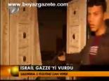 İsrail Gazze'yi Vurdu