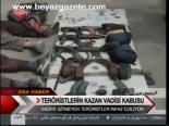 Teröristlerin Kazan Vadisi Kabusu