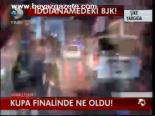 Kupa Finalinde Ne Oldu!