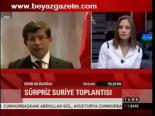 Sürpriz Suriye Toplantısı
