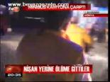 Nişan Yerine Ölüme Gittiler