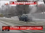 İstanbul Sabaha Karla Uyandı