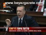 Erdoğan Chp'yi Topa Tuttu