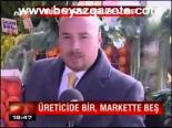 Üreticide Bir, Markette Beş