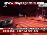 Karargah Kapısını Zorladı
