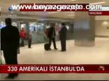 330 Amerikalı İstanbul'da