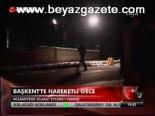 Başkent'te Hareketli Gece