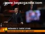 Mübarek'e Tarihi Uyarı