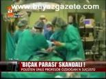 Bıçak Parası Skandalı!