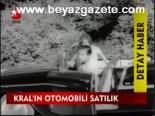 Kral'ın Otomobili Satılık