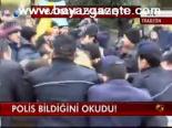 Polis Bildiğini Okudu