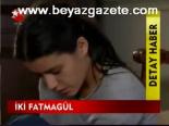 İki Fatmagül