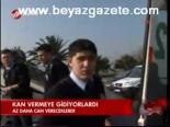 Kan Vermeye Gidiyorlardı