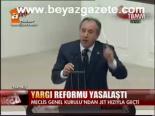 Yargı Reformu Yasalaştı